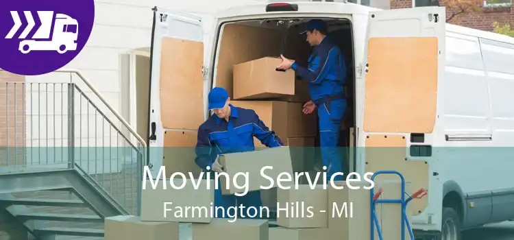Moving Services Farmington Hills - MI