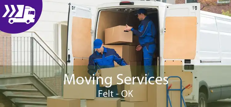 Moving Services Felt - OK