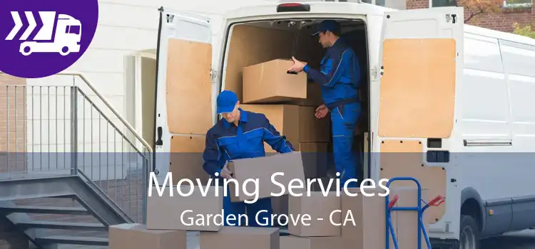 Moving Services Garden Grove - CA