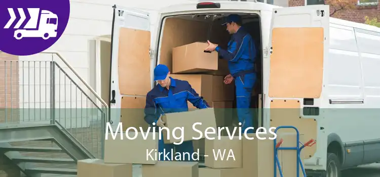 Moving Services Kirkland - WA