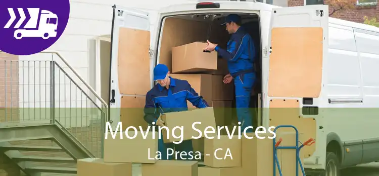 Moving Services La Presa - CA