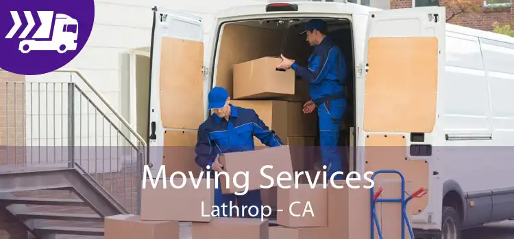 Moving Services Lathrop - CA
