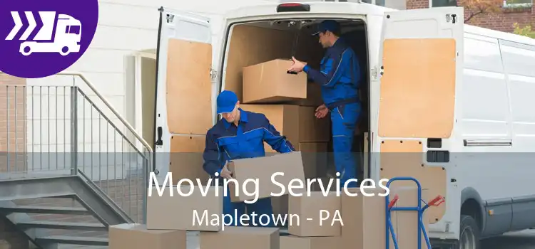 Moving Services Mapletown - PA