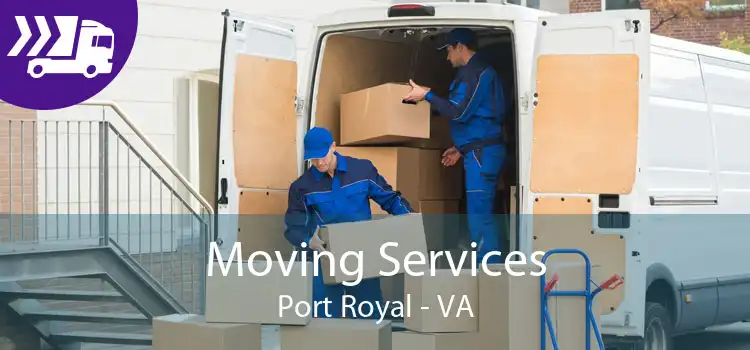 Moving Services Port Royal - VA