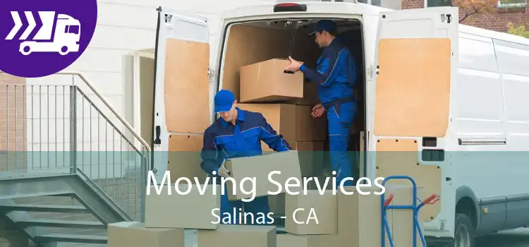 Moving Services Salinas - CA