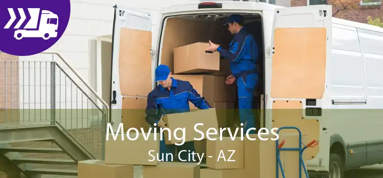 Moving Services Sun City - AZ
