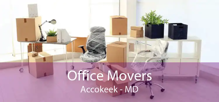 Office Movers Accokeek - MD