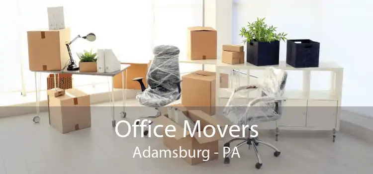 Office Movers Adamsburg - PA