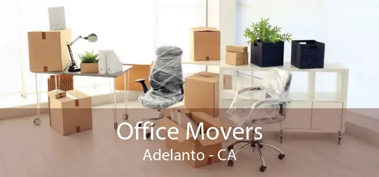 Office Movers Adelanto - CA