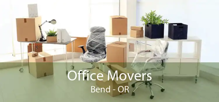 Office Movers Bend - OR