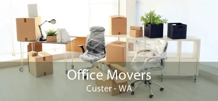 Office Movers Custer - WA