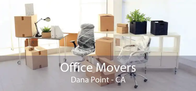 Office Movers Dana Point - CA