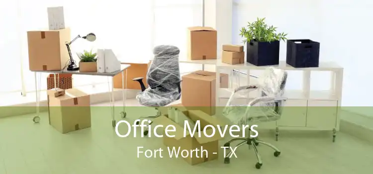 Office Movers Fort Worth - TX