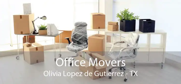 Office Movers Olivia Lopez de Gutierrez - TX