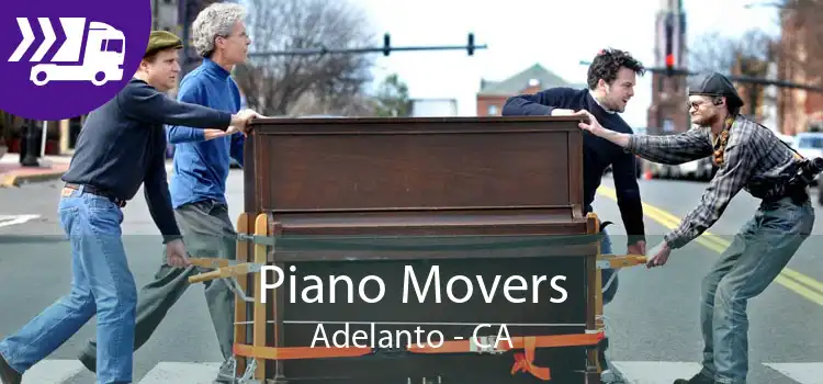 Piano Movers Adelanto - CA