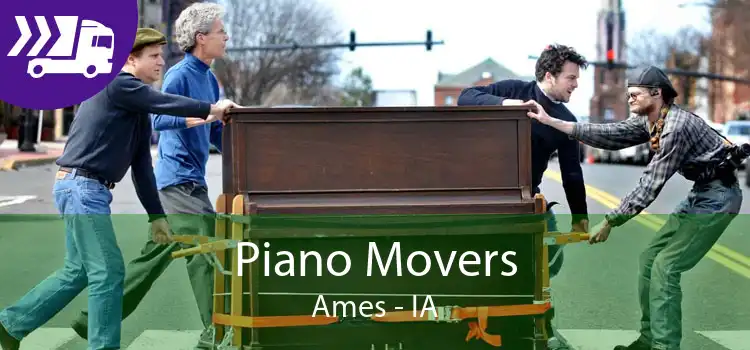 Piano Movers Ames - IA