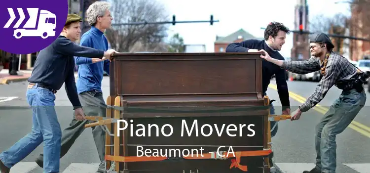 Piano Movers Beaumont - CA