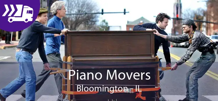 Piano Movers Bloomington - IL