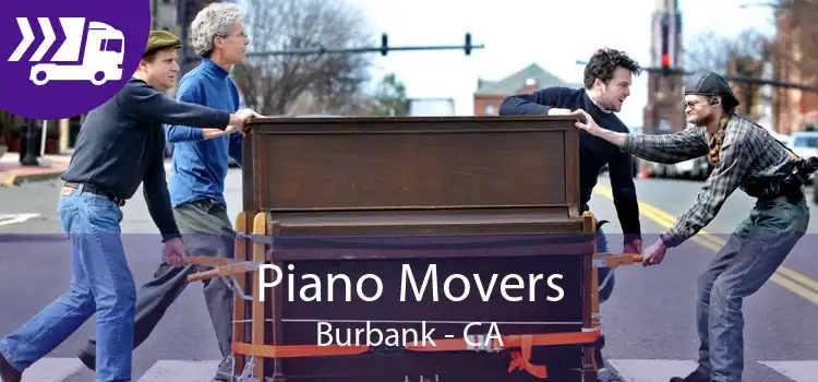 Piano Movers Burbank - CA