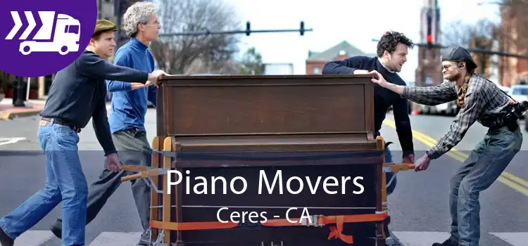 Piano Movers Ceres - CA