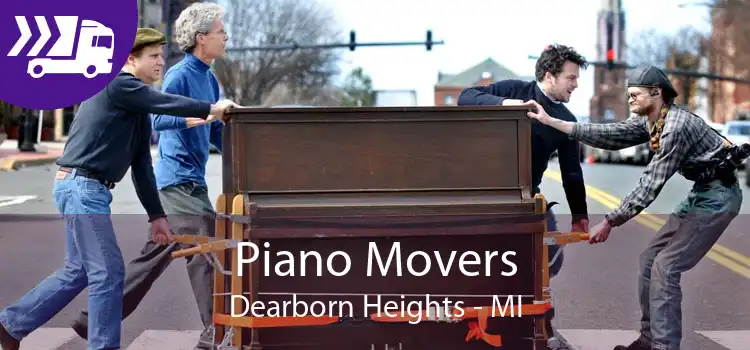 Piano Movers Dearborn Heights - MI