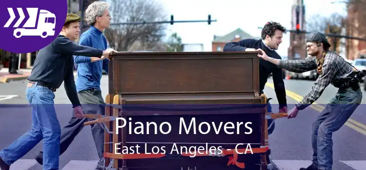 Piano Movers East Los Angeles - CA