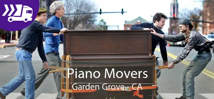 Piano Movers Garden Grove - CA
