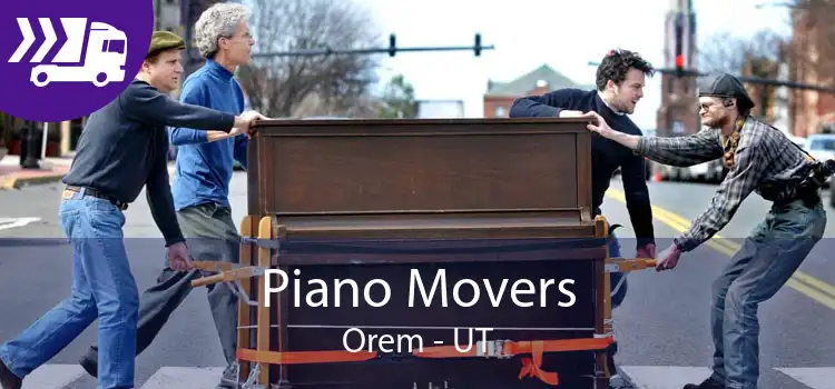 Piano Movers Orem - UT