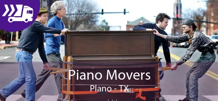 Piano Movers Plano - TX