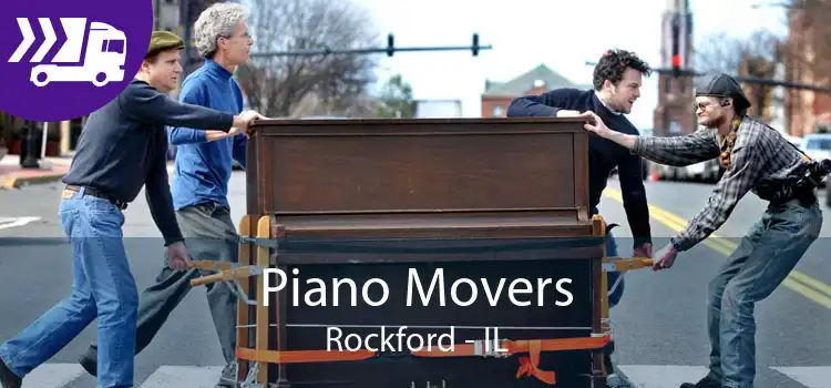 Piano Movers Rockford - IL