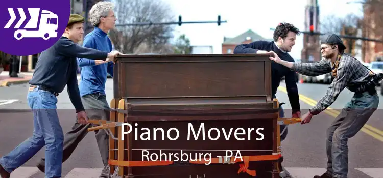 Piano Movers Rohrsburg - PA