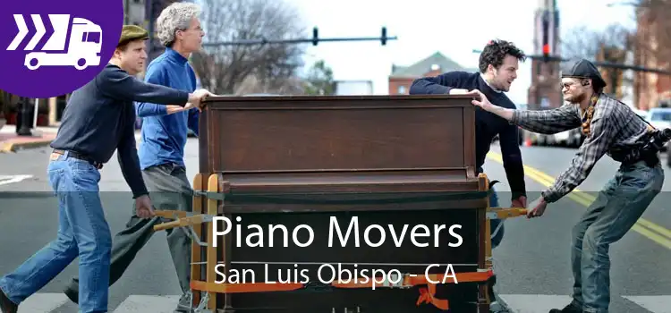 Piano Movers San Luis Obispo - CA