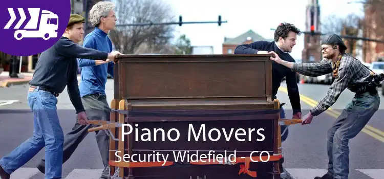 Piano Movers Security Widefield - CO