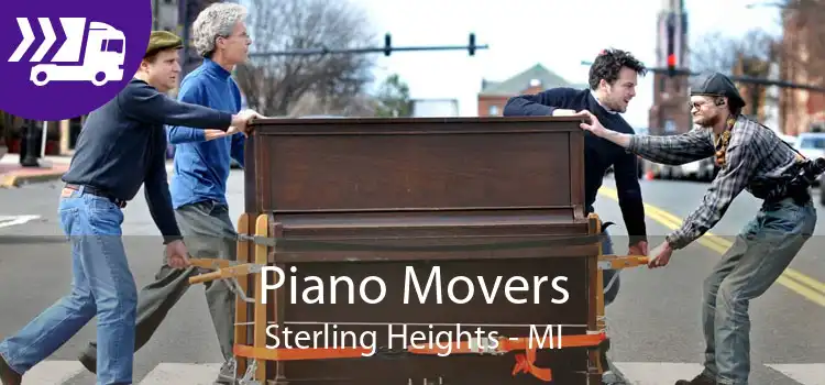Piano Movers Sterling Heights - MI
