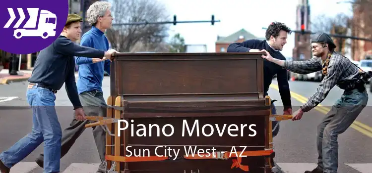 Piano Movers Sun City West - AZ