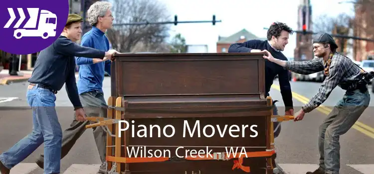 Piano Movers Wilson Creek - WA