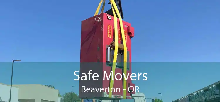 Safe Movers Beaverton - OR