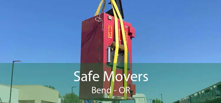 Safe Movers Bend - OR