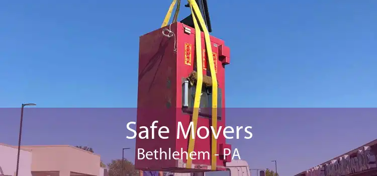 Safe Movers Bethlehem - PA