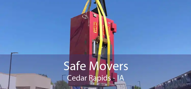 Safe Movers Cedar Rapids - IA