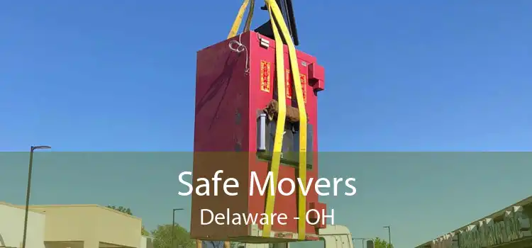 Safe Movers Delaware - OH
