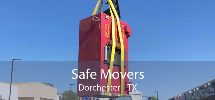 Safe Movers Dorchester - TX