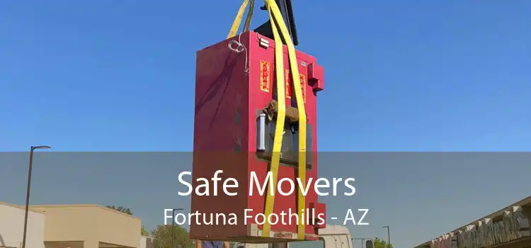 Safe Movers Fortuna Foothills - AZ
