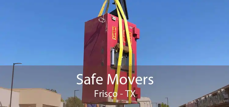 Safe Movers Frisco - TX