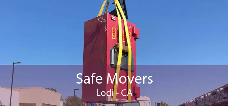 Safe Movers Lodi - CA