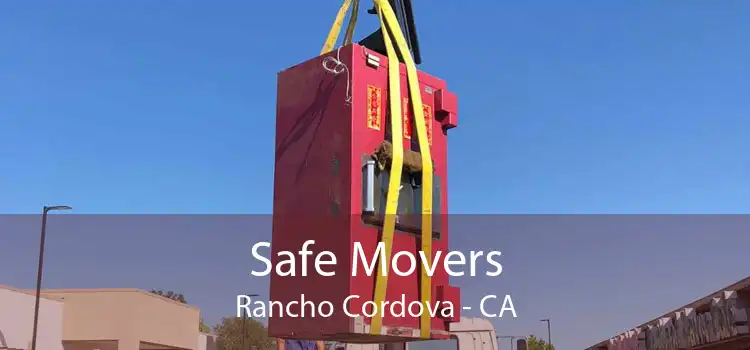 Safe Movers Rancho Cordova - CA