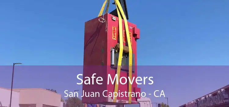 Safe Movers San Juan Capistrano - CA