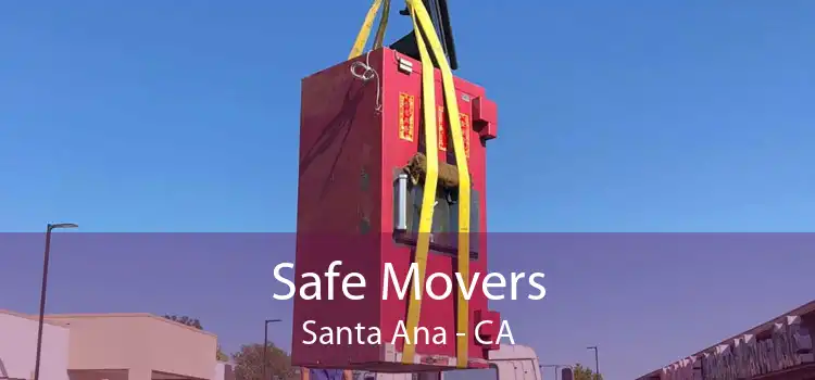 Safe Movers Santa Ana - CA