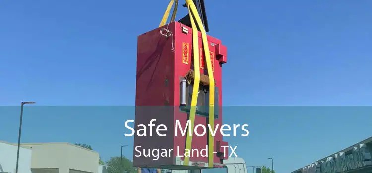 Safe Movers Sugar Land - TX