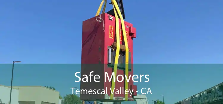 Safe Movers Temescal Valley - CA